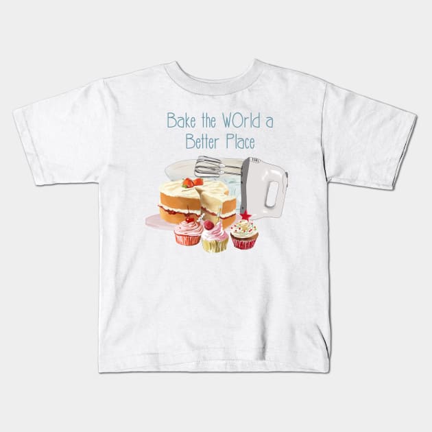 Bake the world a better place Kids T-Shirt by Leamini20